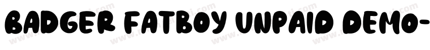 Badger Fatboy UNPAID DEMO字体转换